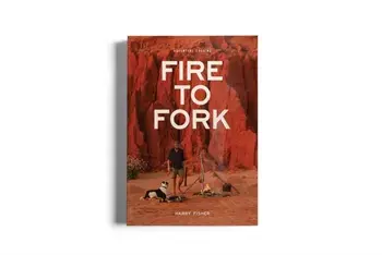 Fire To Fork. Adventure Cooking, Paperback/Harry Fisher