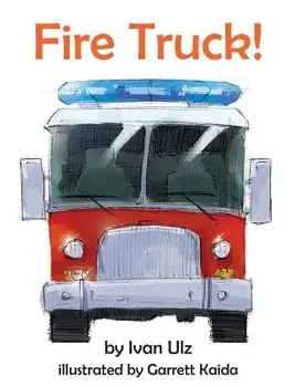 Fire Truck!, Hardcover/Ivan Ulz