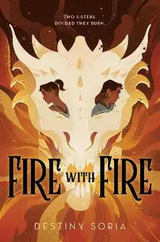 Fire with Fire, Hardcover/Destiny Soria