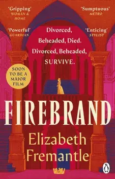 Firebrand, Paperback/Elizabeth Fremantle