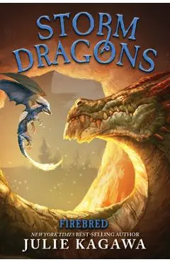 Firebred: (Storm Dragons, Book 2) - Julie Kagawa
