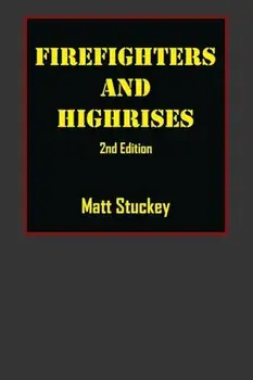 Firefighters and Highrises: 2nd Edition, Paperback/Matt Stuckey
