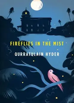 Fireflies in the Mist, Paperback/Qurratulain Hyder