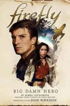 Firefly - Big Damn Hero, Hardcover/Nancy Holder
