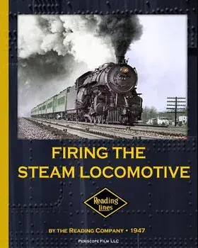 Firing the Steam Locomotive, Paperback/The Reading Company