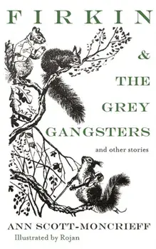 Firkin & The Grey Gangsters, Paperback/Ann Scott Moncrieff