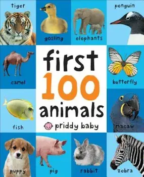First 100 Animals, Hardcover/Roger Priddy