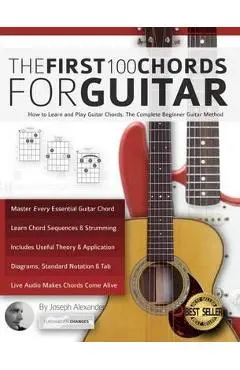 First 100 Chords for Guitar - Joseph Alexander