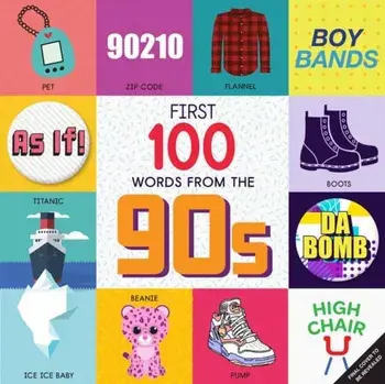 First 100 Words From the 90s, Board book/Sara Miller
