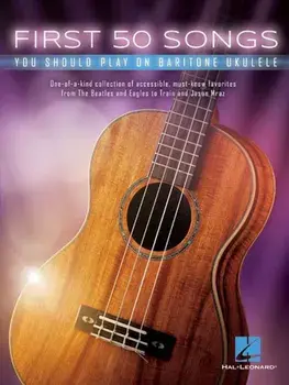 First 50 Songs You Should Play on Baritone Ukulele, Paperback/Hal Leonard Corp