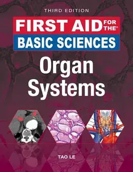 First Aid for the Basic Sciences: Organ Systems, Third Edition, Paperback/Tao Le