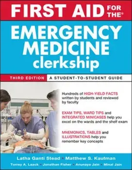 First Aid for the Emergency Medicine Clerkship, Paperback/Latha Ganti