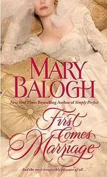 First Comes Marriage/Mary Balogh
