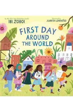 First Day Around the World - Ibi Zoboi