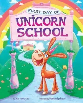 First Day of Unicorn School, Hardcover/Jess (Fink) Hernandez