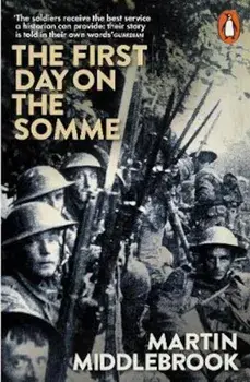 First Day on the Somme, Paperback/Martin Middlebrook