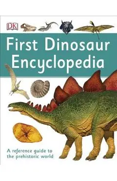First Dinosaur Encyclopedia - Dk