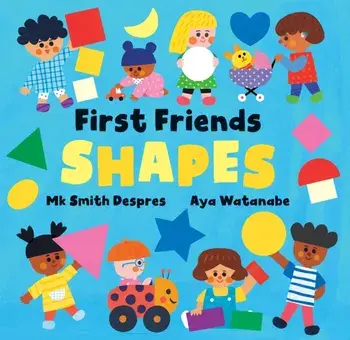 First Friends: Shapes, Board book/Mk Smith Despres