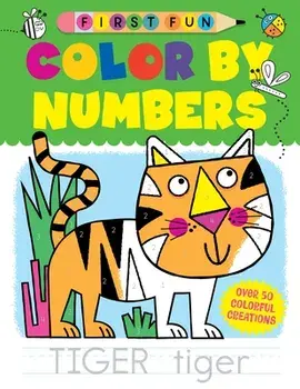 First Fun: Color by Numbers. Over 50 Colorful Creations, Paperback/Edward Miller