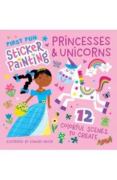 First Fun Sticker Painting: Princesses & Unicorns - Edward Miller