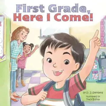 First Grade, Here I Come!, Paperback/D. J. Steinberg