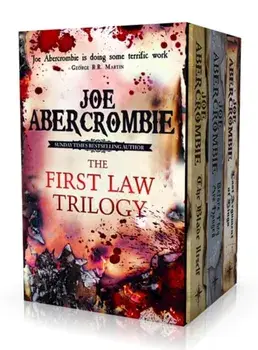 First Law Trilogy Boxed Set. The Blade Itself, Before They Are Hanged, Last Argument of Kings/Joe Abercrombie