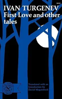 First Love and Other Tales, Paperback/Ivan Sergeevich Turgenev