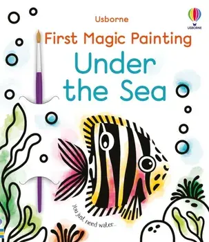 First Magic Painting Under the Sea, Paperback/Abigail Wheatley