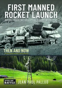 First Manned Rocket Launch. Then and Now, Hardback/Jean Paul Pallud