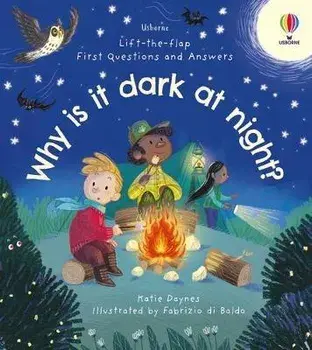 First Questions & Answers: Why is it dark at night?, Board book/Katie Daynes