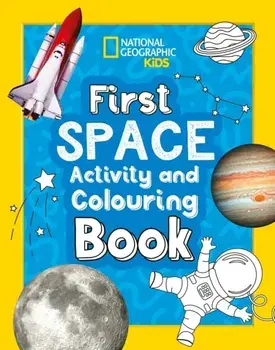 First Space Activity and Colouring Book, Paperback/National Geographic Kids