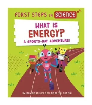 First Steps in Science: What is Energy?, Paperback/Kay Barnham