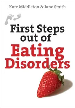 First Steps out of Eating Disorders. New ed, Paperback/Jane Smith