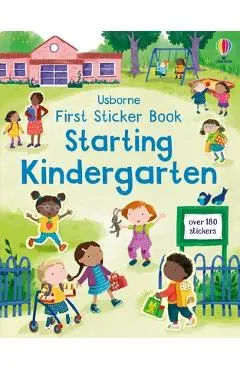 First Sticker Book Starting Kindergarten: A First Day of School Book for Kids - Holly Bathie