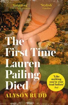 First Time Lauren Pailing Died, Paperback/Alyson Rudd