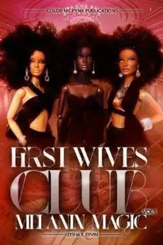 First Wives Club Vol.1 Melanin Magic, Paperback/Keisha Ervin