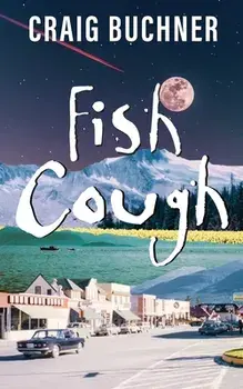 Fish Cough, Paperback/Craig Buchner
