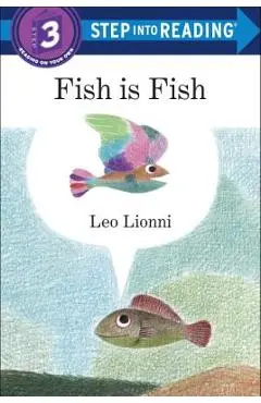 Fish Is Fish - Leo Lionni