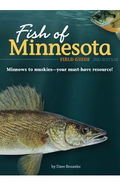 Fish of Minnesota Field Guide - Dave Bosanko