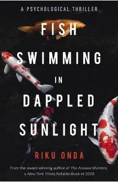 Fish Swimming in Dappled Sunlight - Riku Onda