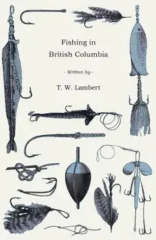 Fishing in British Columbia, Paperback/T. W. Lambert
