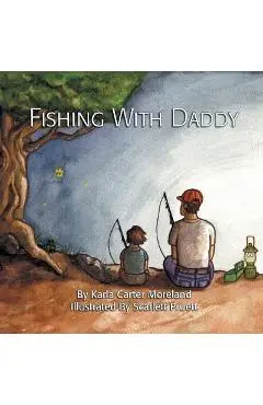 Fishing with Daddy - Karla Carter Moreland