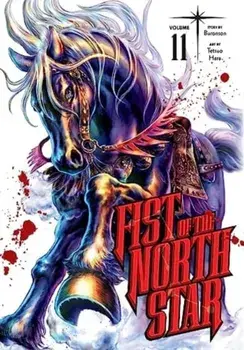 Fist of the North Star, Vol. 11, Hardback/Buronson