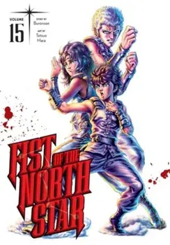 Fist of the North Star, Vol. 15, Hardback/Buronson