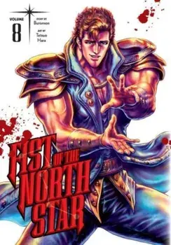 Fist of the North Star, Vol. 8, Hardback/Buronson