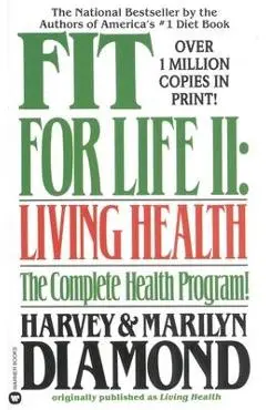 Fit for Life II: Living Healthy - Harvey Diamond