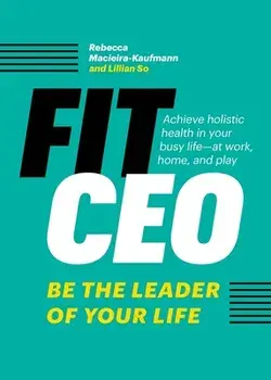 FitCEO: Be the Leader of Your Life, Paperback/Rebecca Macieira-Kaufmann