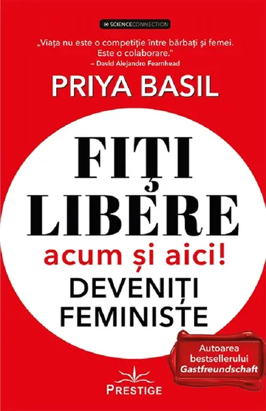 Fiti libere, acum si aici! Deveniti feministe!