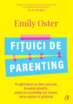 Fituici de parenting/Emily Oster