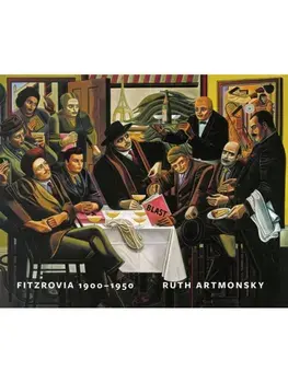 Fitzrovia, 1900-1950. An Artist's Domain, Paperback/Ruth Artmonsky